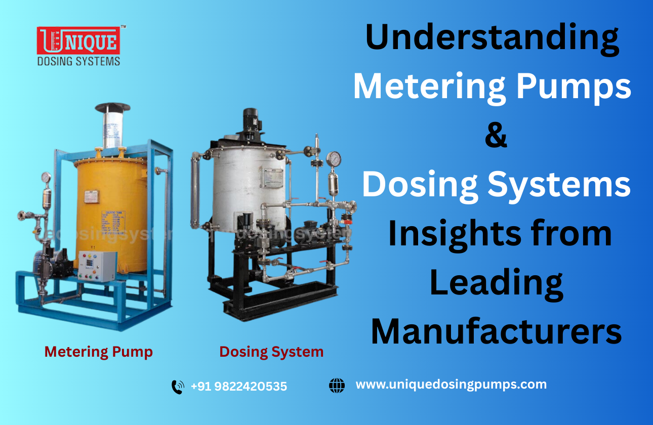 Understanding Metering Pumps and Dosing Systems: Insights from Leading Manufacturers