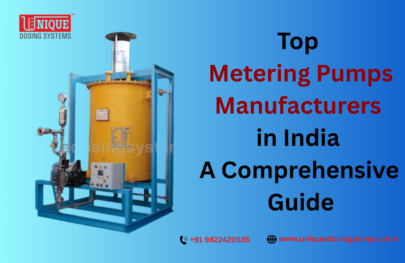 Top Metering Pumps Manufacturers in India: A Comprehensive Guide
