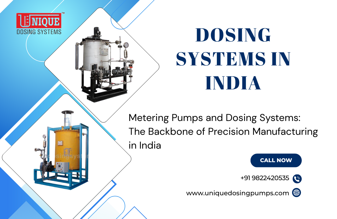 Metering Pumps and Dosing Systems: The Backbone of Precision Manufacturing in India