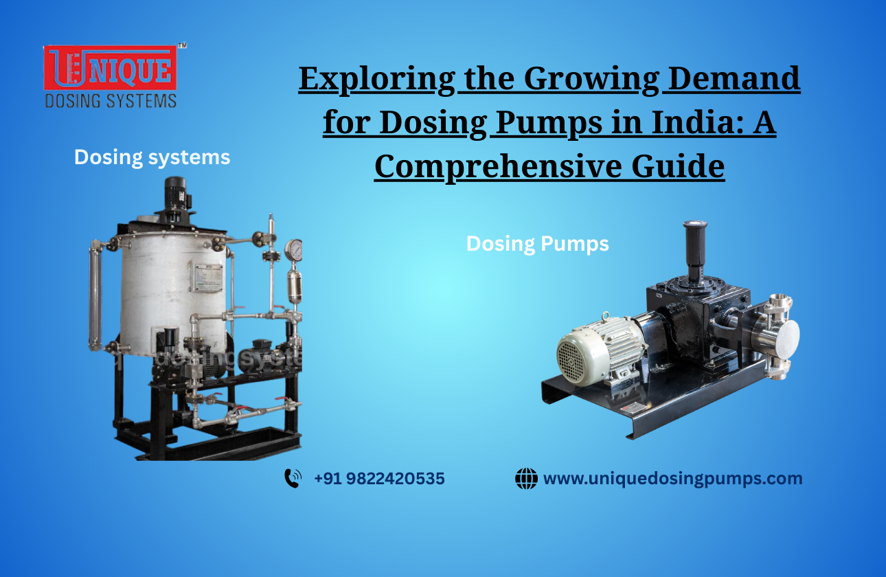 Exploring the Growing Demand for Dosing Pumps in India: A Comprehensive Guide
