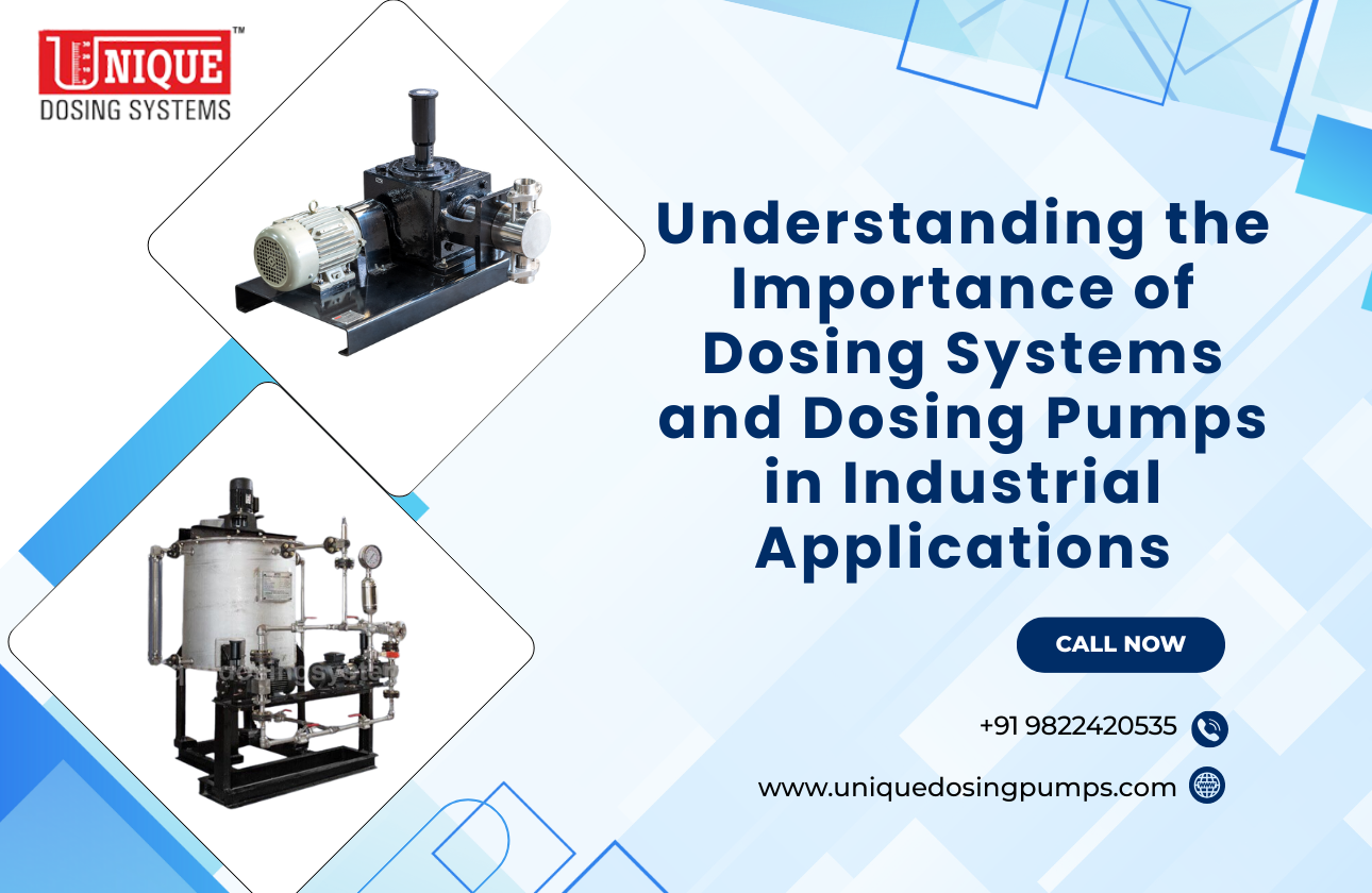 Understanding the Importance of Dosing Systems and Dosing Pumps in Industrial Applications